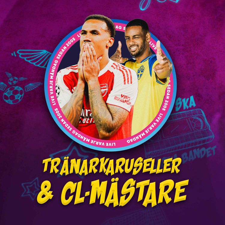 cover art for Tränarkarusellen i "Big 6"-ligorna | Dramatiska CL-finalen | Så ställer Sverige upp i VM-premiären!