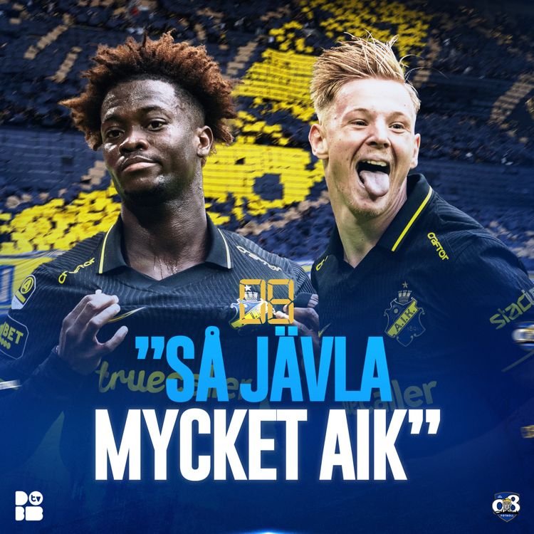 cover art for 08 Fotboll: AIK:s supervändning mot Bajen | Sillysummering av 08-lagen | DIF krossade Mjällby