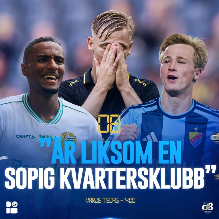 cover art for 08 Fotboll: Djurgården och Bajens fortsatta guldjakt | AIK:s rejäla smäll | Superduon hetast i ligan