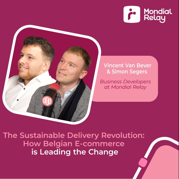 cover art for #7 The sustainable delivery revolution : how Belgian e-commerce is leading the change