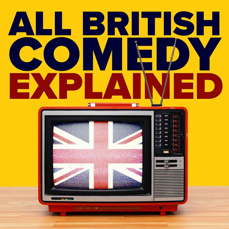 cover art for 0. All British Comedy Explained