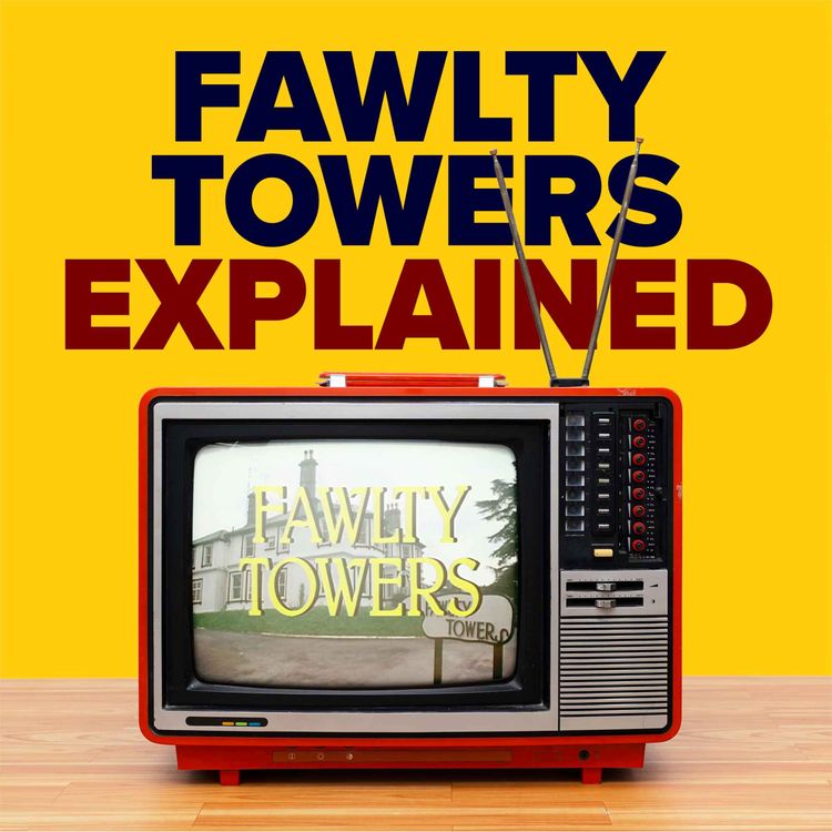 cover art for 2.1 Fawlty Towers Explained