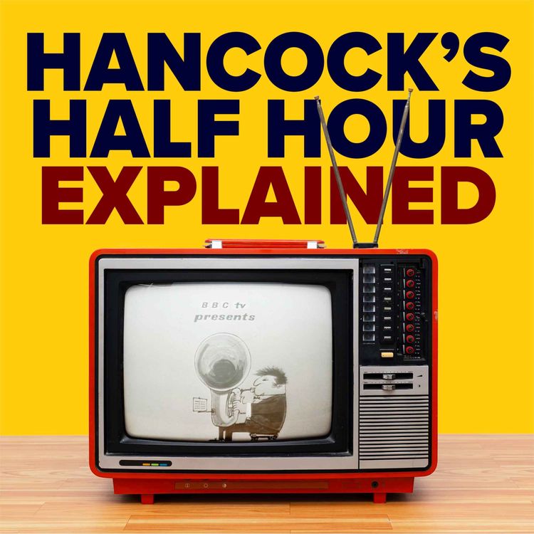 cover art for 2.5 Hancock's Half Hour Explained