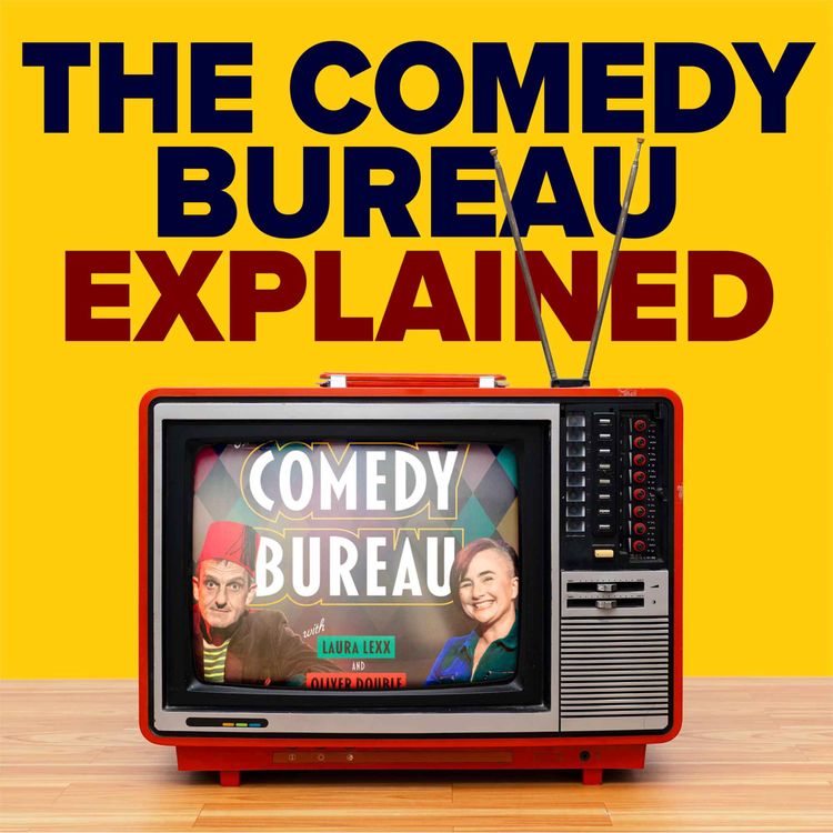cover art for The Comedy Bureau Explained
