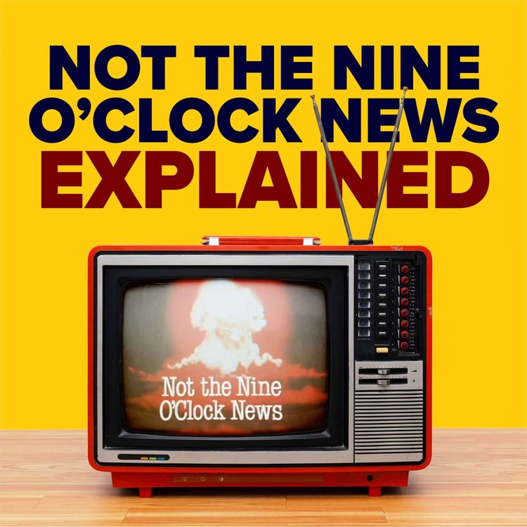 cover art for 3.3 Not the Nine O'Clock News Explained