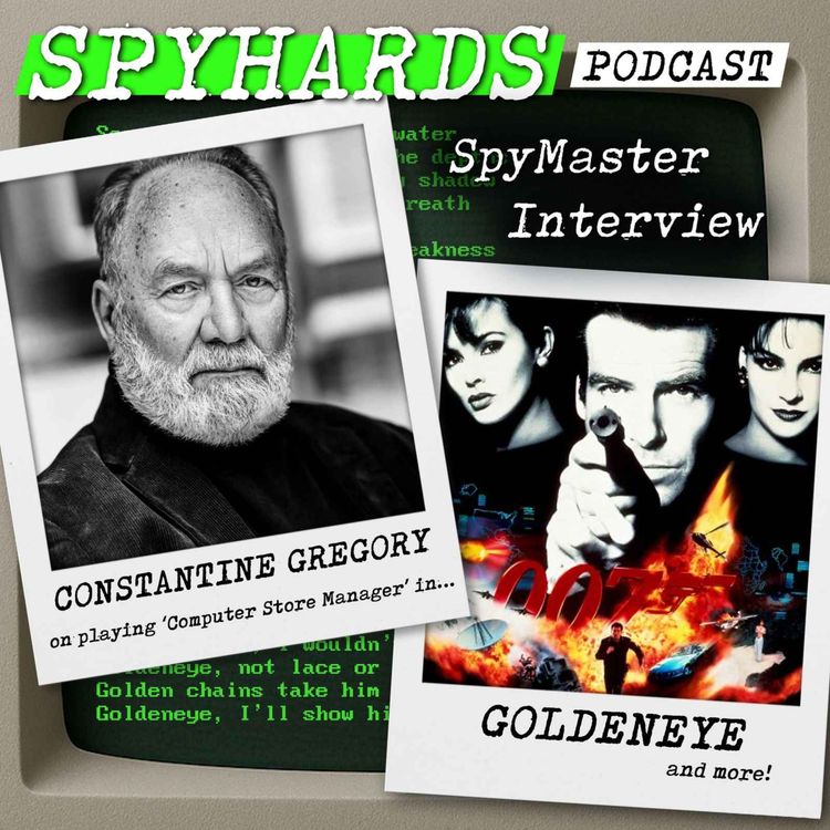 cover art for Constantine Gregory on GoldenEye + Diamonds are Forever - SpyMaster Interview #107