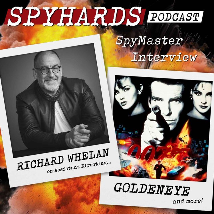 cover art for Richard Whelan on GoldenEye - SpyMaster Interview #109