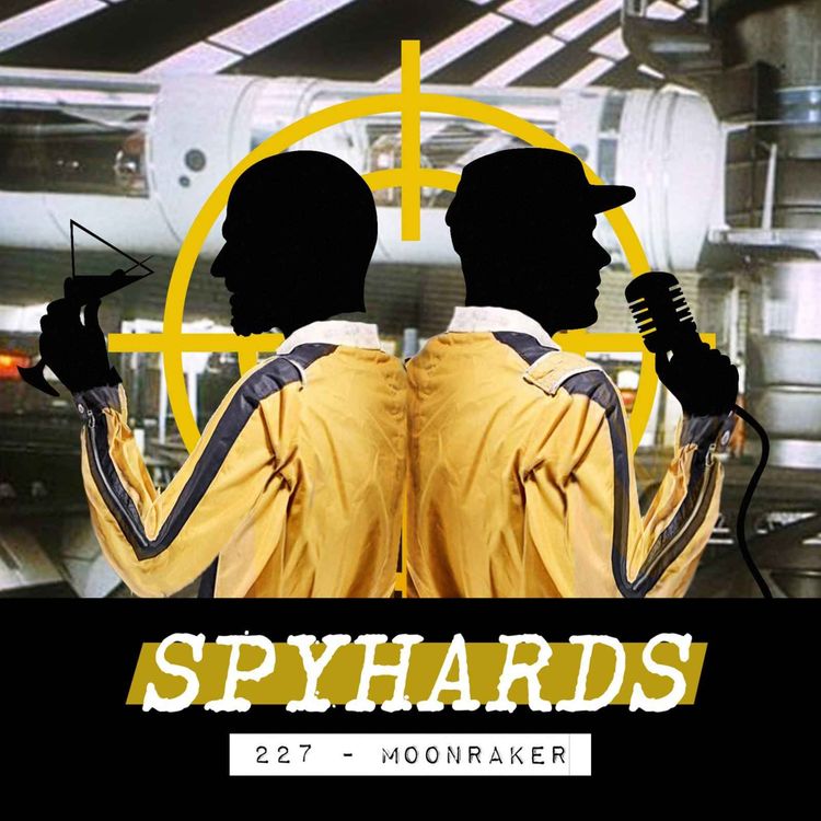 cover art for 227. Moonraker (1979) - Guest: John Cork, documentarian and co-author of James Bond: The Legacy