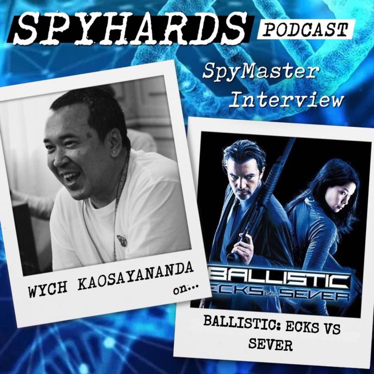 cover art for Wych Kaosayananda on Ballistic: Ecks vs Sever - SpyMaster Interview #119
