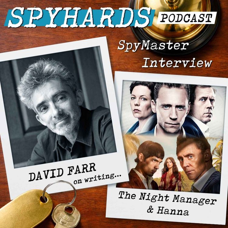 cover art for David Farr on The Night Manager + Hanna - SpyMaster Interview #121