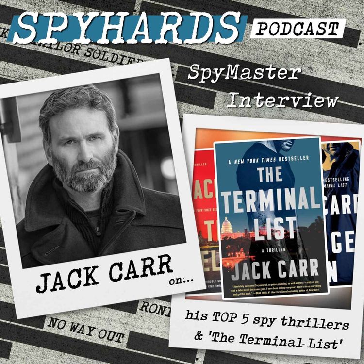 cover art for Jack Carr on His Top 5 Spy Thrillers + The Terminal List - SpyMaster Interview #123