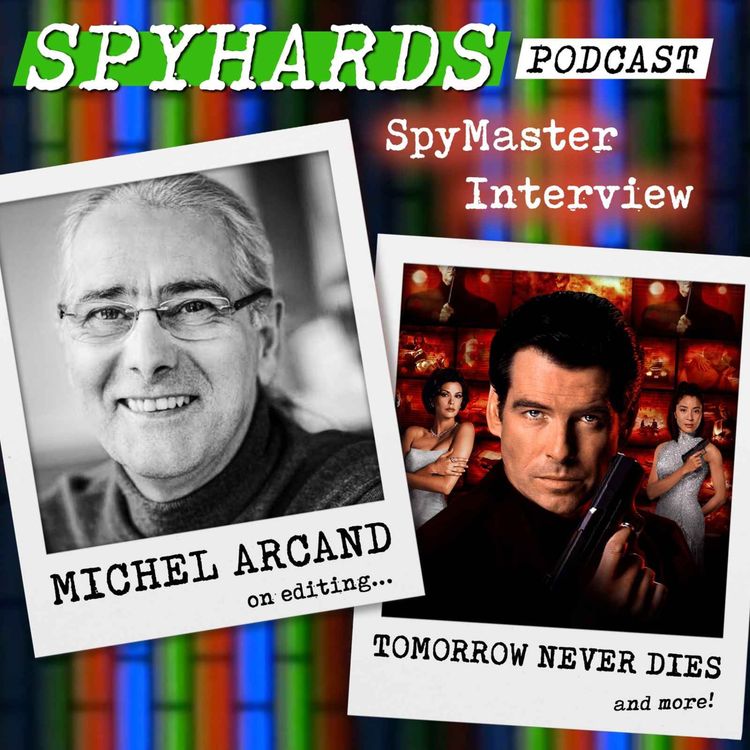 cover art for Michel Arcand on Tomorrow Never Dies - SpyMaster Interview #129