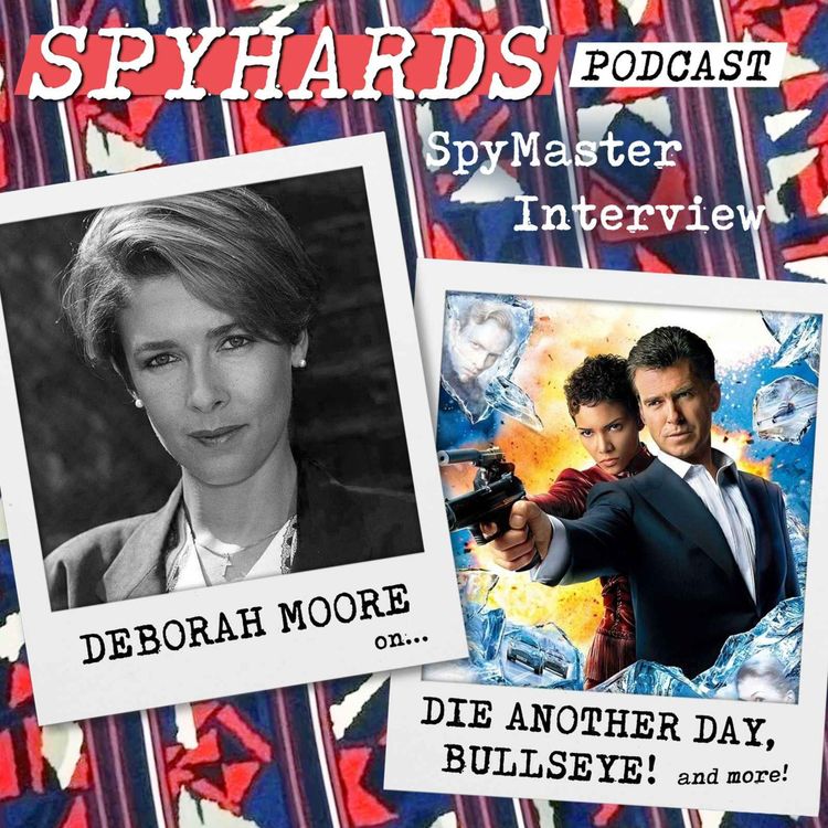 cover art for Deborah Moore on Die Another Day + Bullseye! - SpyMaster Interview #132