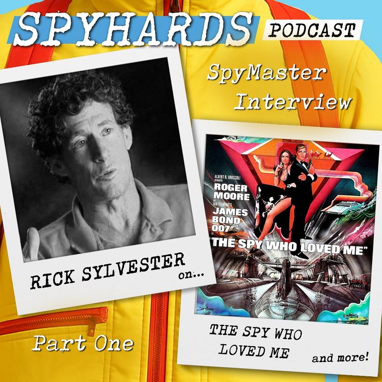 cover art for Rick Sylvester on The Spy Who Loved Me, Part One - SpyMaster Interview #105