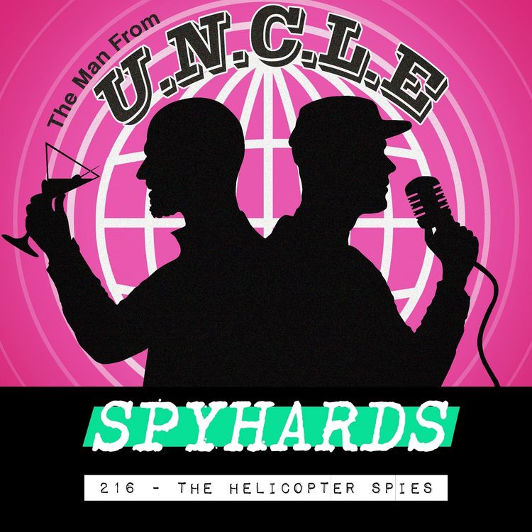 cover art for 216. The Helicopter Spies (1968) - Guest: Dr. Cynthia Walker, author of Work/Text