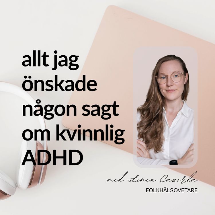 cover art for S1E1. Lotta Borg Skoglund om hormoner, menscykel & kvinnlig ADHD | Expertavsnitt från “Två ADHD-mammor med en podd”