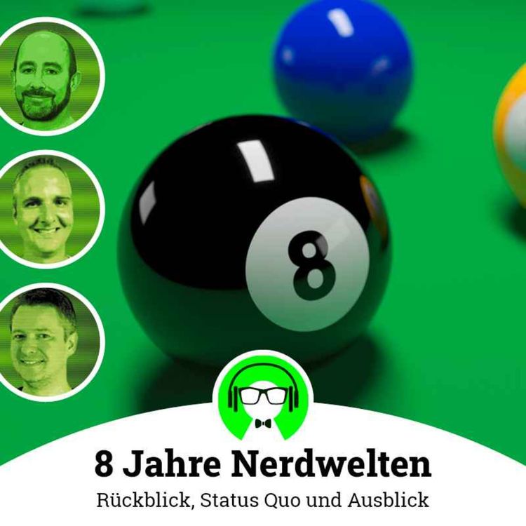 cover art for Nerdwelten feiert Geburtstag: Der große Rückblick auf 8 Jahre