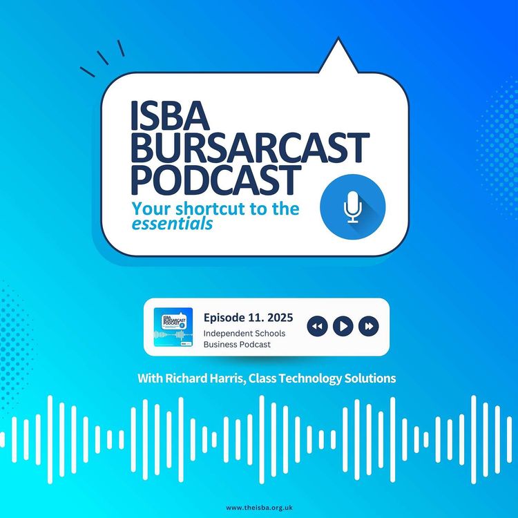cover art for ISBA BURSARCAST // 💻 Digital Transformation in Independent Schools: Strategy, AI & Cybersecurity 🔐(28th March 2025)