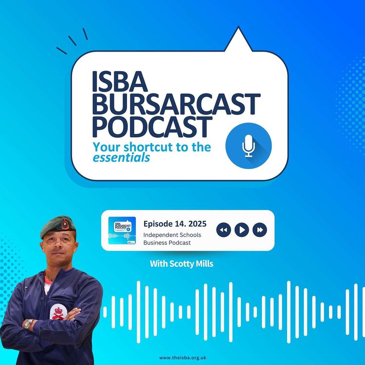 cover art for ISBA BURSARCAST // Leadership, Resilience & Values – Scotty Mills on High-Performance Teams and Inspiring Change (11th April, 2025)