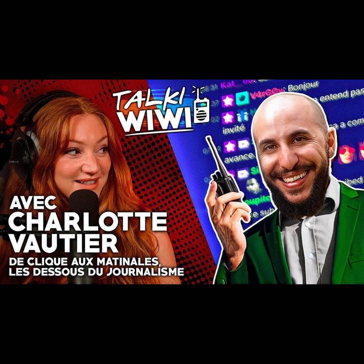 cover art for De Clique aux matinales, les dessous du journalisme ! Avec Charlotte VAUTIER