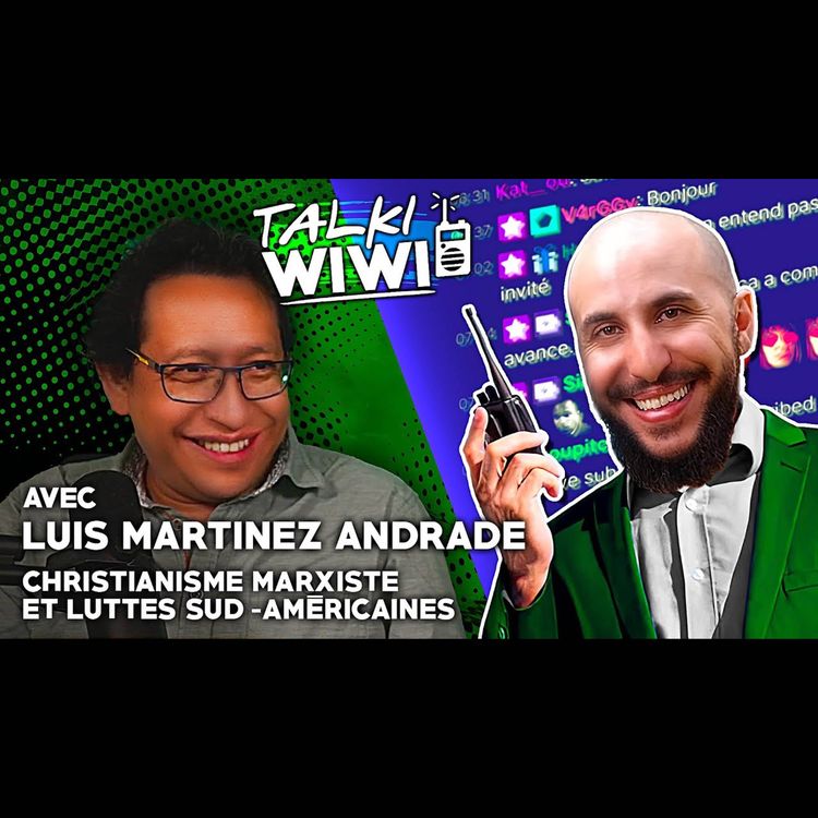 cover art for Chrétiens marxistes, luttes sud-américaines, et théorie critique Avec LUIS Martinez ANDRADE