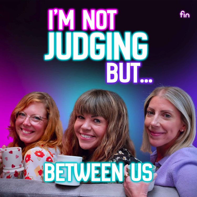 cover art for I'm Not Judging, But... Between Us