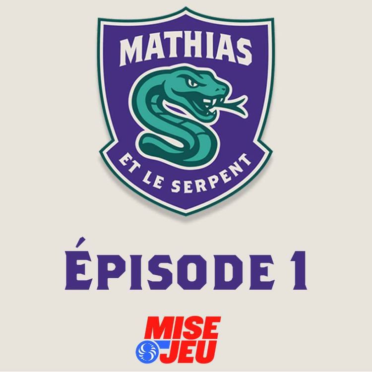 cover art for Mathias et le Serpent - EP01 - Demidov fait craquer le Snake