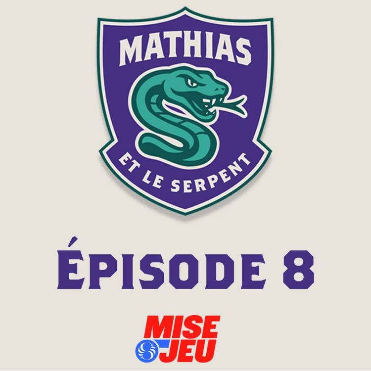 cover art for Mathias et le Serpent - EP08 - Snake fait le point sur Cole Caufield