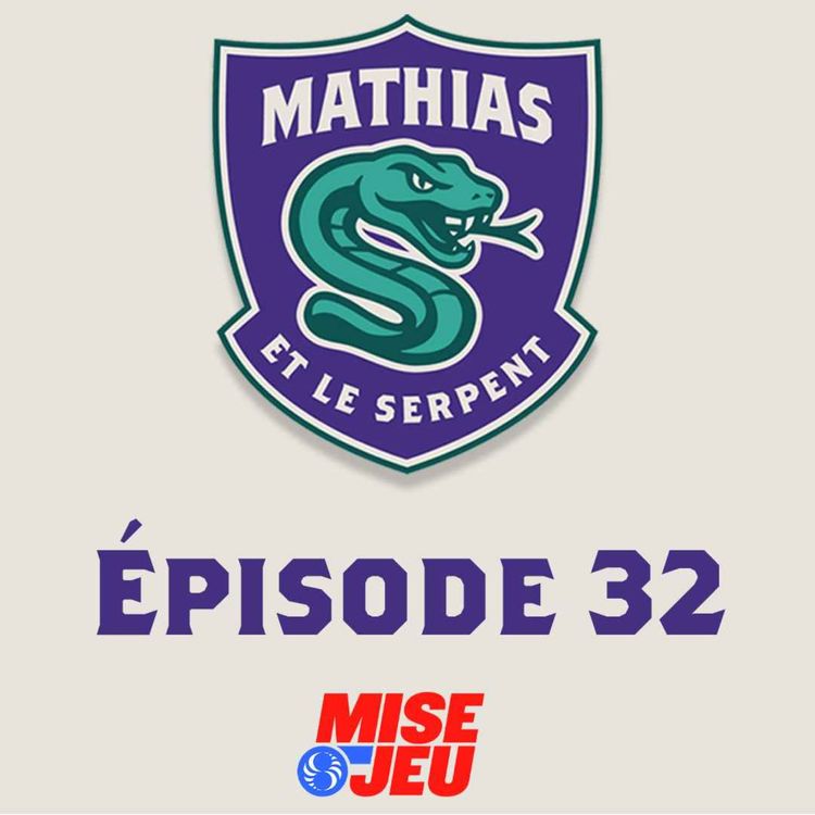 cover art for Mathias et le Serpent - EP32 - Simon analyse les Sabres de Buffalo