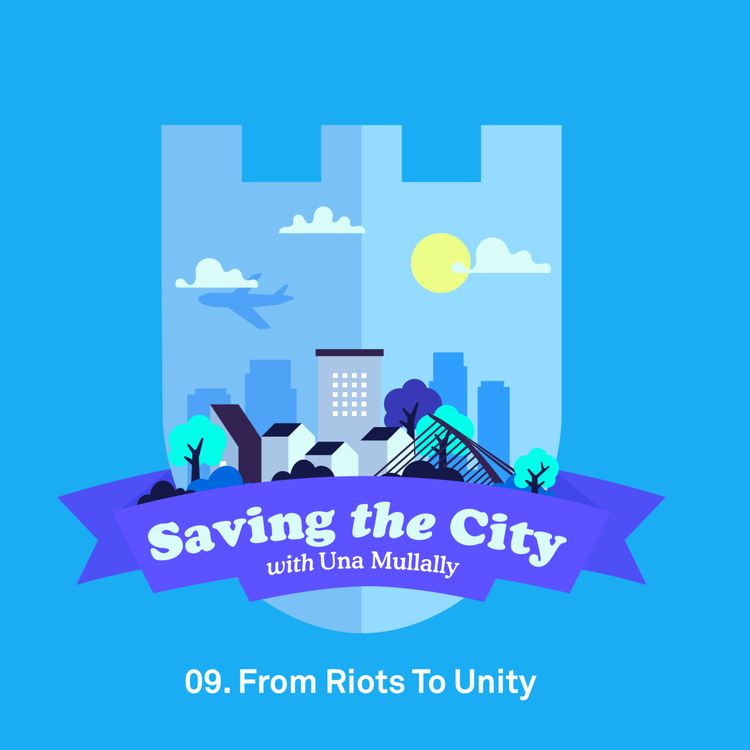cover art for Ep.9: From Riots to Unity 