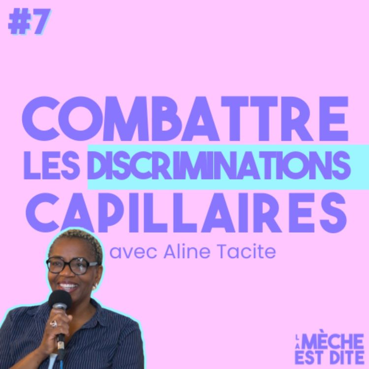 cover art for #7 Combattre les discriminations capillaires