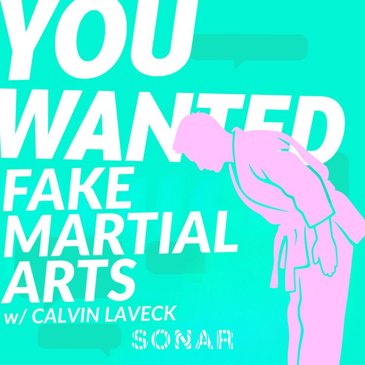 cover art for Fake Martial Arts (w/ Calvin Laveck)