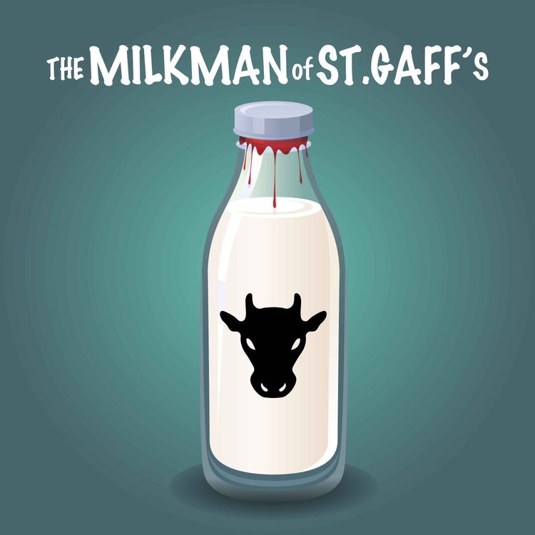 cover art for Feed Drop: The Milkman of St. Gaff's