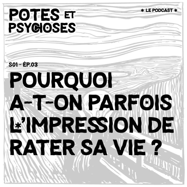 cover art for Pourquoi a-t-on parfois l'impression de rater sa vie ?