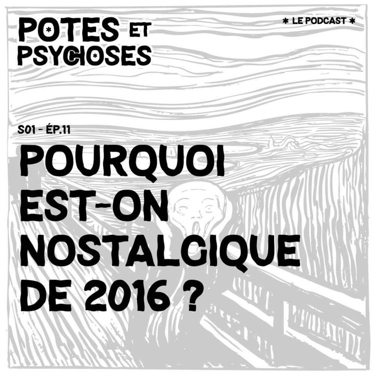 cover art for Pourquoi est-on nostalgique de 2016?