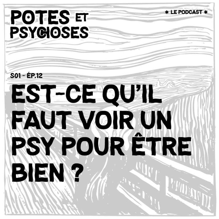 cover art for Est-ce qu’il faut voir un psy pour être bien ?