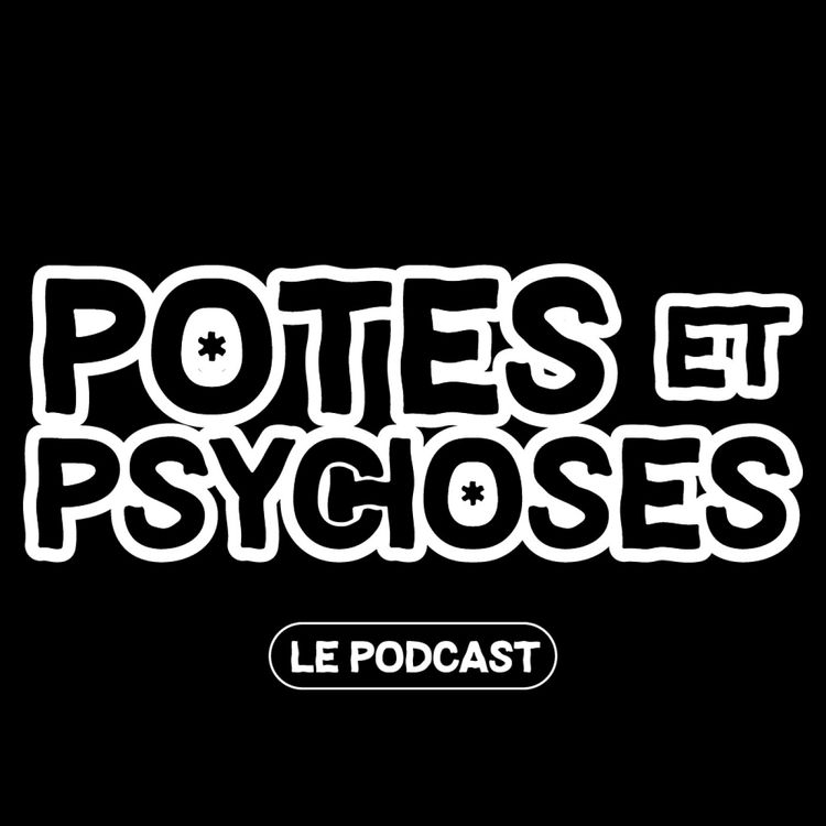 cover art for Potes et Psychoses, c'est quoi ?