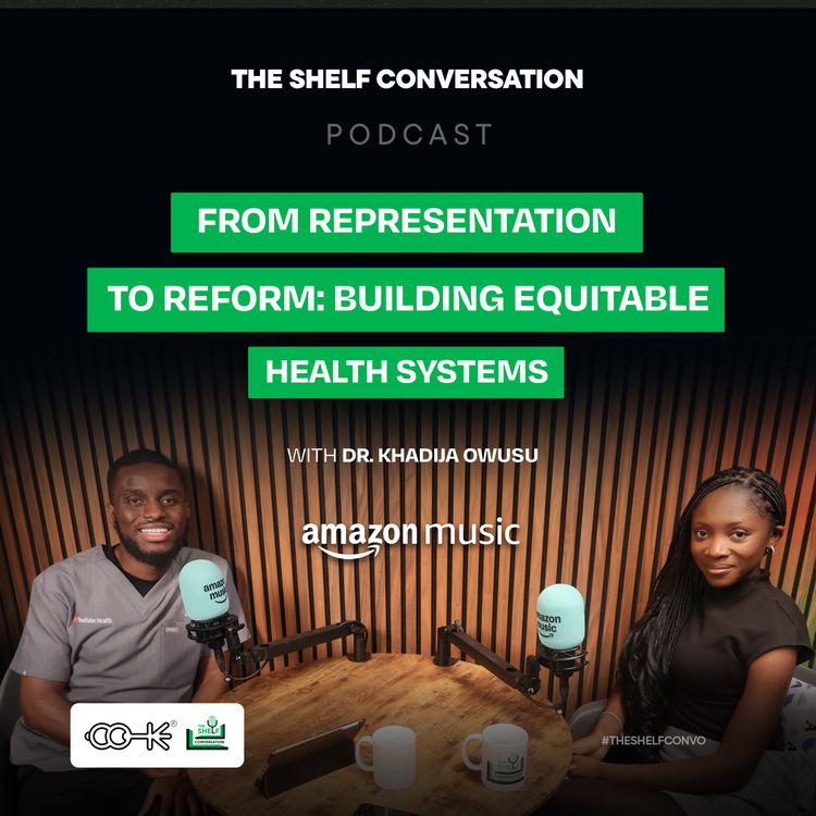 cover art for From Representation to Reform  with Dr Khadija Owusu on Health Equity and Girl's Education