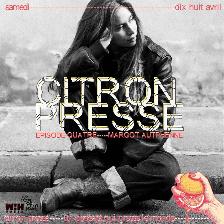 cover art for Citron Pressé avec Margot Autphenne