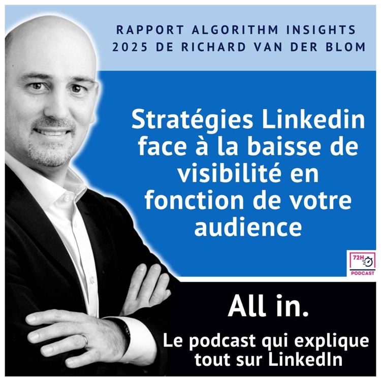cover art for Stratégies LinkedIn face à la baisse de visibilité en fonction de votre audience