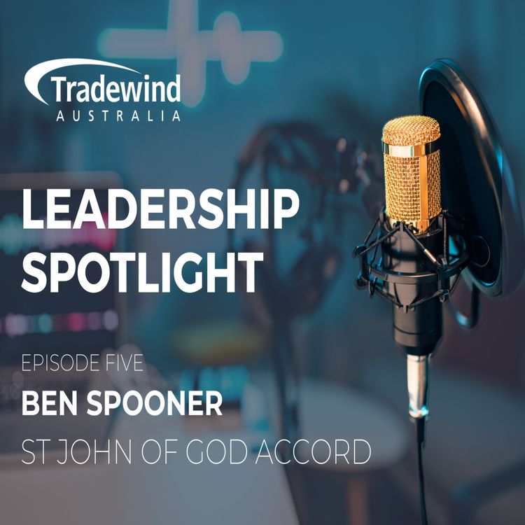 cover art for Leadership Spotlight: Ben Spooner on Curiosity, Courage & Leading with Humanity