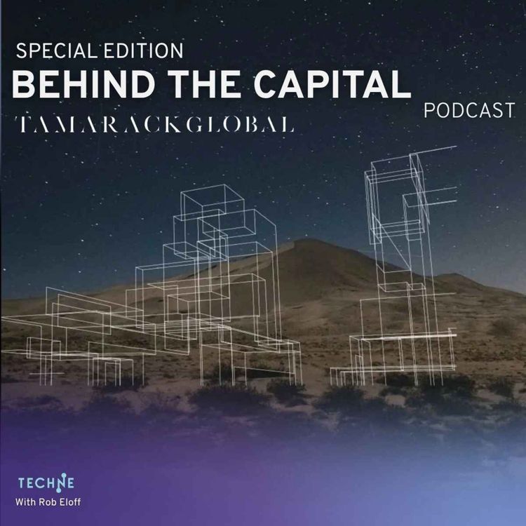 cover art for The Techne Connect Special: Tamarack Global, Behind the Capital