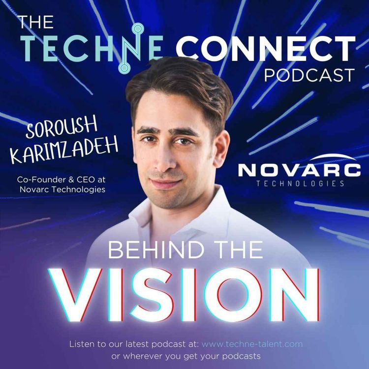 cover art for Soroush Karimzadeh, Co-Founder & CEO of Novarc Technologies