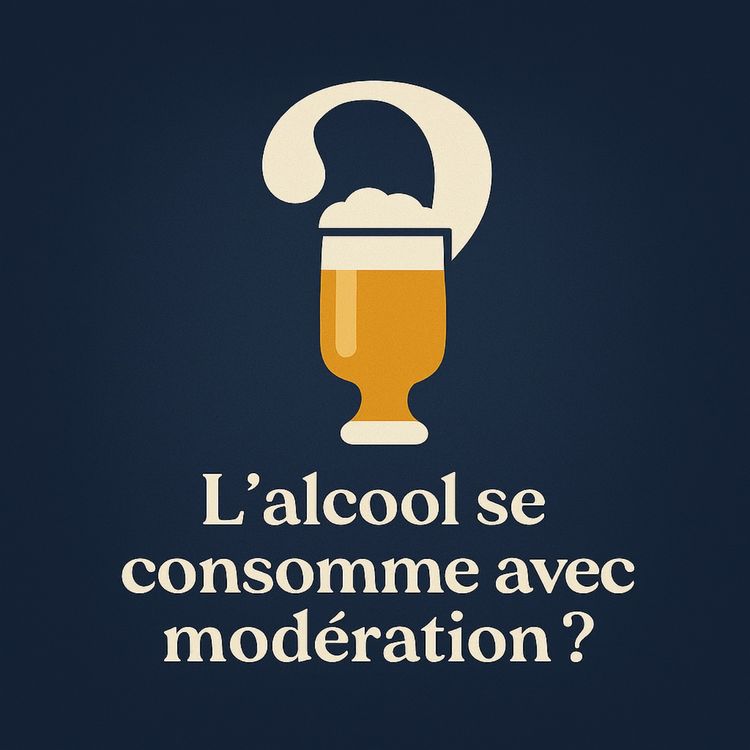 cover art for L'alcool se consomme avec modération ?