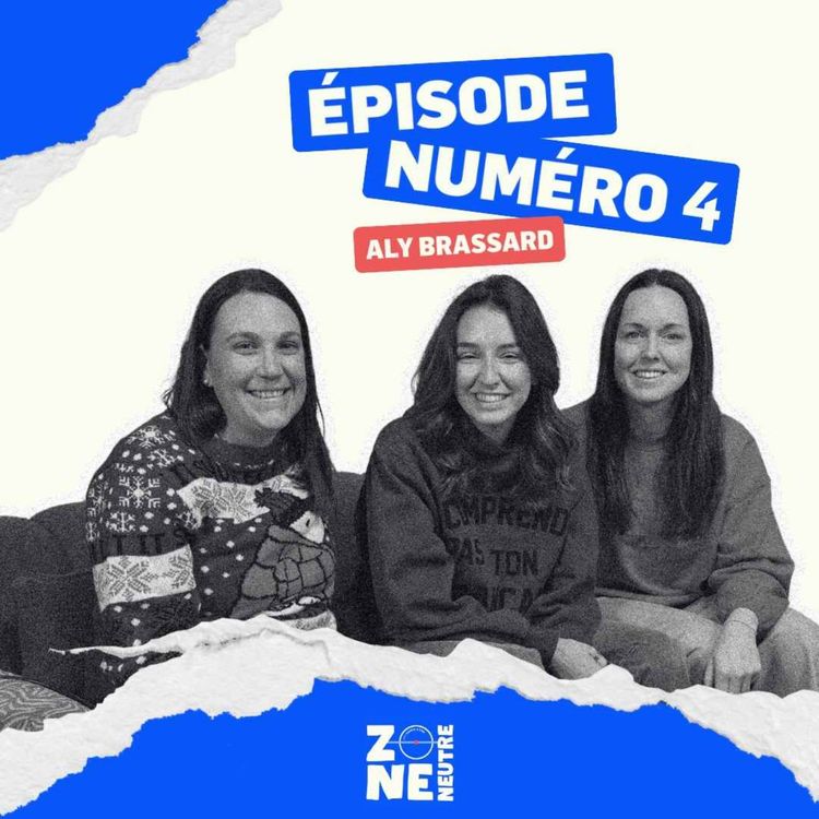 cover art for Zone Neutre - EP04 - La Victoire à Halifax avec Aly Brassard
