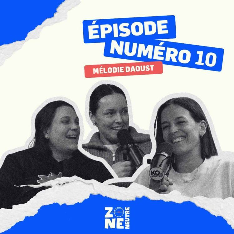 cover art for Zone Neutre - EP10 - La nouvelle chaise de Mélodie Daoust