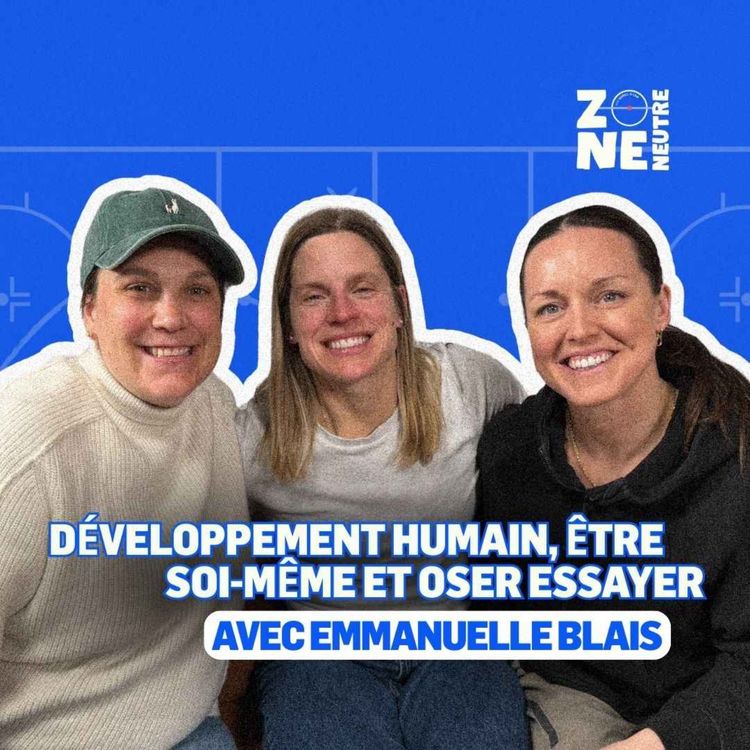 cover art for Zone Neutre - EP13: du plaisir dans le Vestiaire avec Emmanuelle Blais