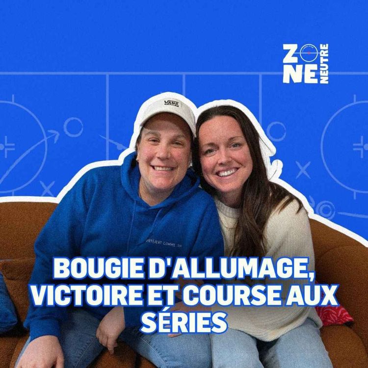 cover art for Zone neutre - EP16 - Bataille pour la dernière place en séries!
