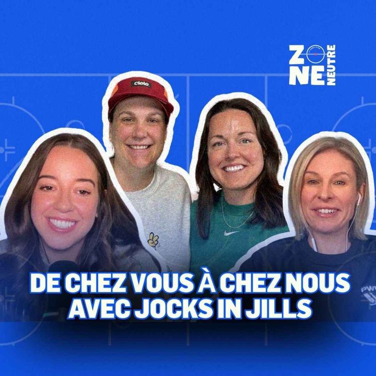 cover art for Zone Neutre - EP20 - De chez vous à chez nous avec Jocks in Jills