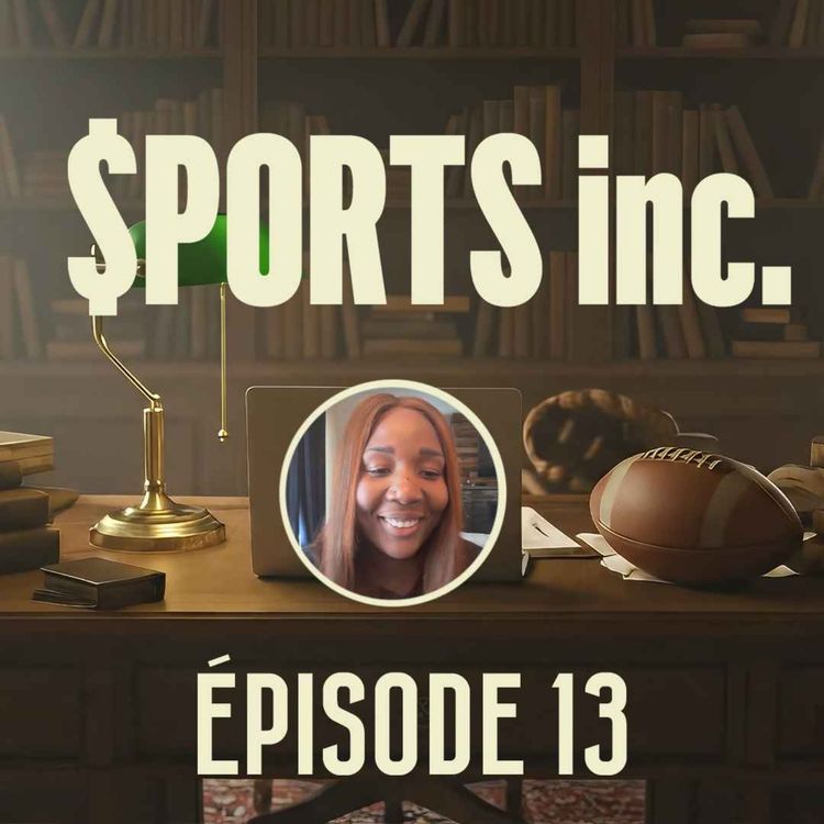 cover art for Sports inc - EP13 - La business du basket